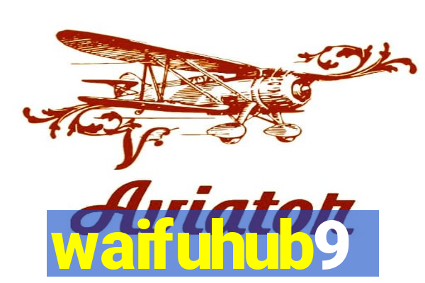 waifuhub9