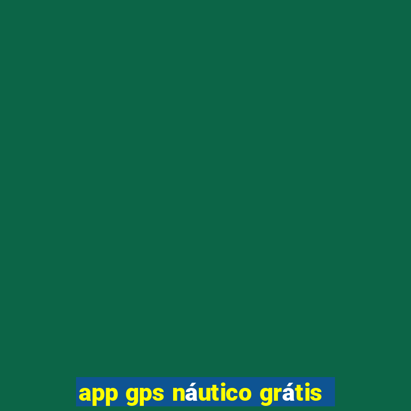 app gps náutico grátis