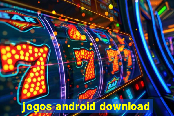 jogos android download