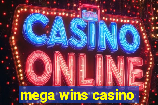 mega wins casino