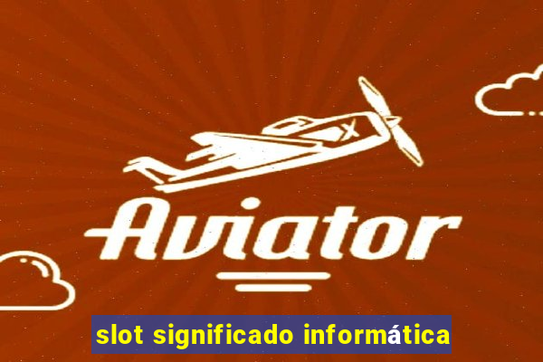 slot significado informática