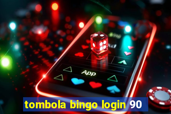 tombola bingo login 90