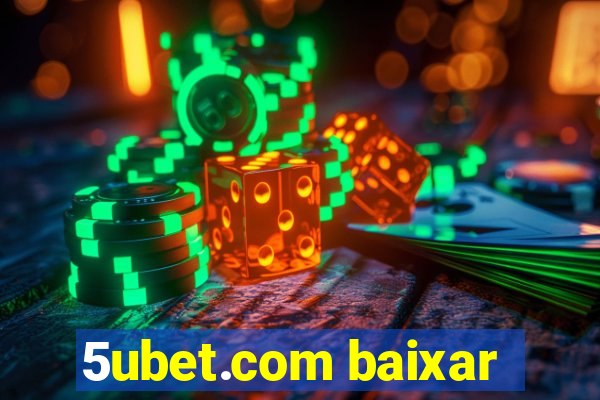 5ubet.com baixar