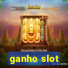 ganho slot