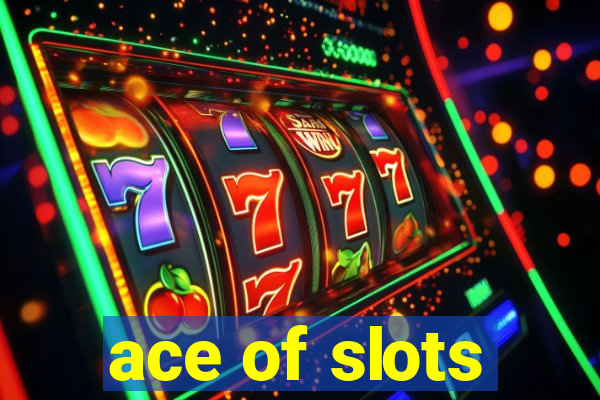 ace of slots