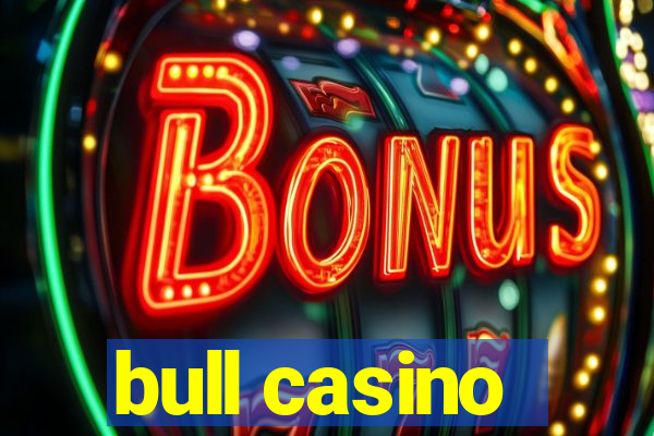 bull casino