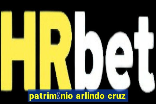 patrim么nio arlindo cruz