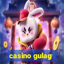 casino gulag