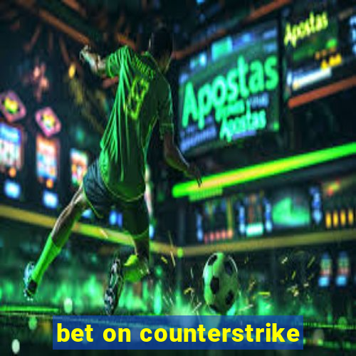 bet on counterstrike