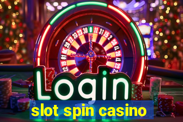 slot spin casino