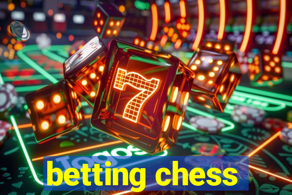 betting chess