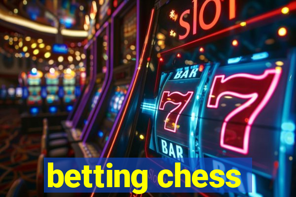 betting chess