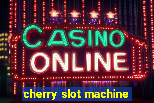 cherry slot machine