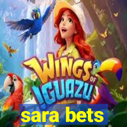 sara bets