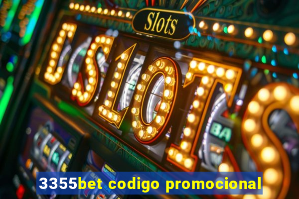 3355bet codigo promocional