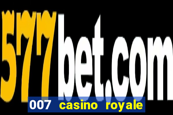 007 casino royale assistir online hd