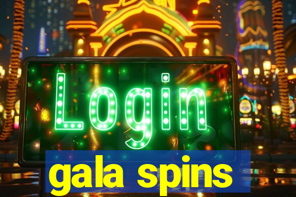 gala spins