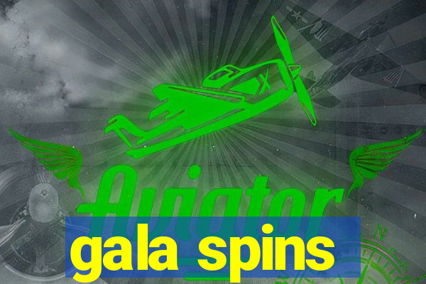 gala spins