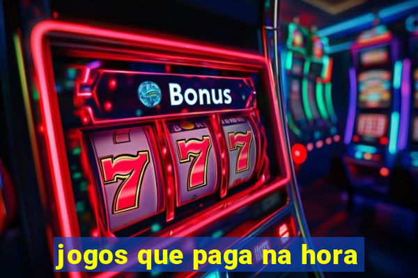 jogos que paga na hora