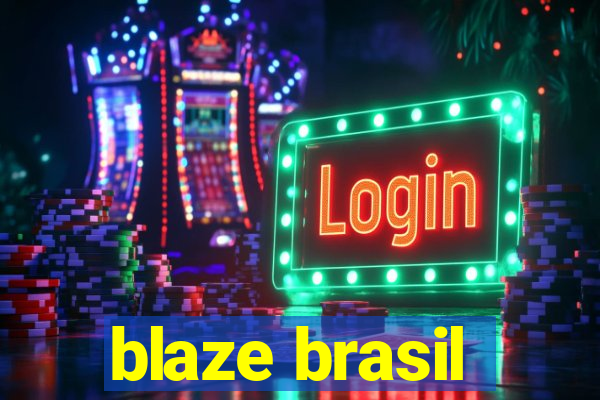 blaze brasil