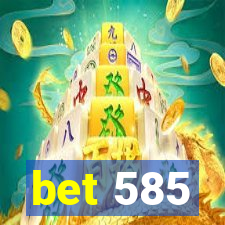 bet 585