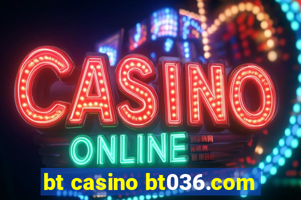 bt casino bt036.com