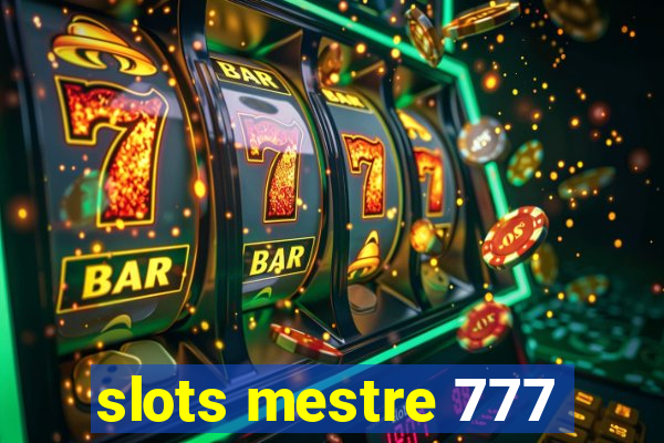 slots mestre 777