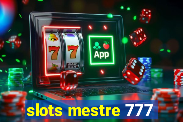 slots mestre 777