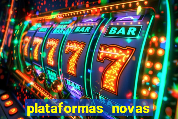 plataformas novas da bet