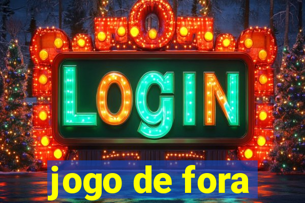 jogo de fora