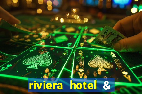 riviera hotel & casino las vegas