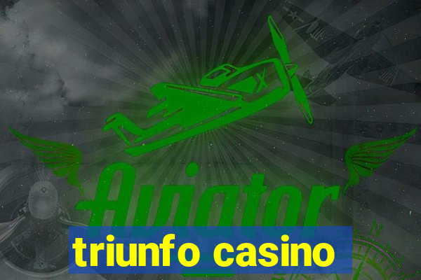 triunfo casino