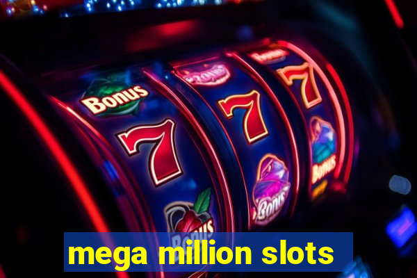 mega million slots