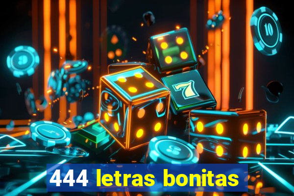 444 letras bonitas