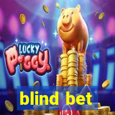 blind bet