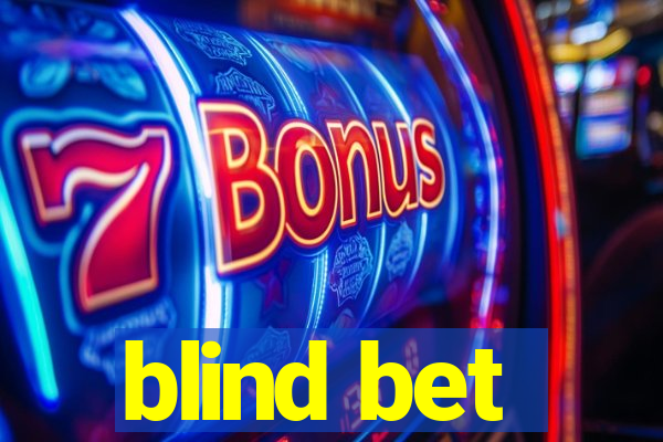 blind bet