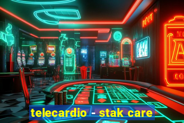 telecardio - stak care