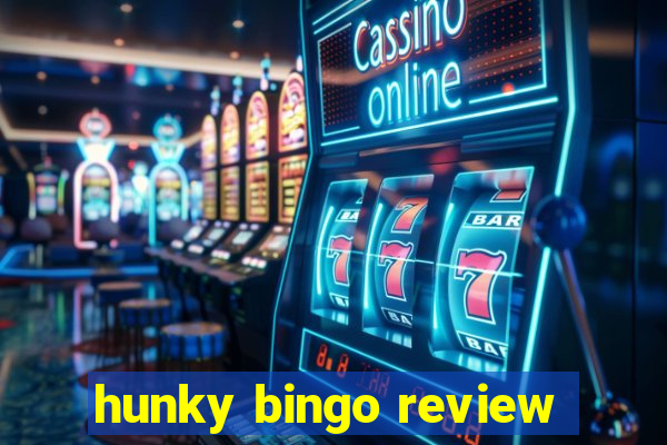 hunky bingo review