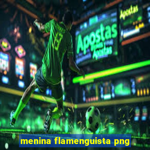 menina flamenguista png