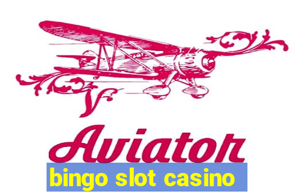 bingo slot casino