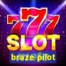 braze pilot