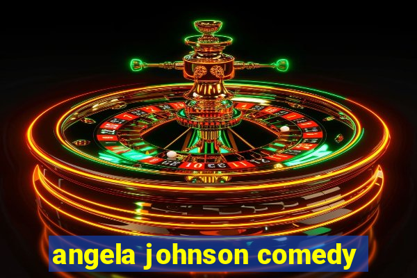 angela johnson comedy