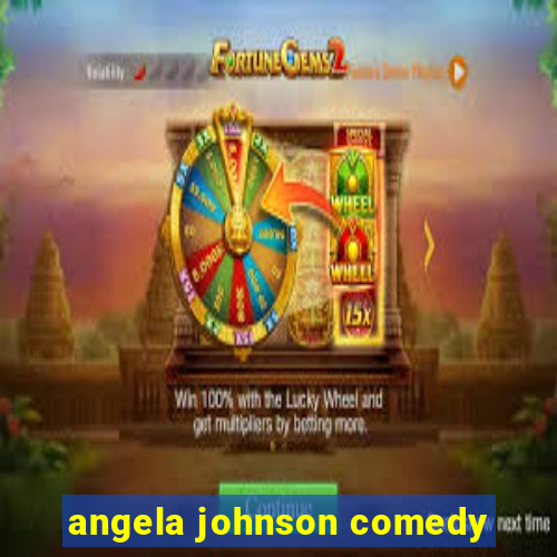 angela johnson comedy