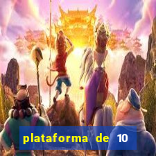 plataforma de 10 reais jogo