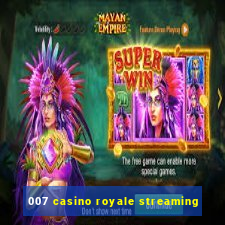 007 casino royale streaming