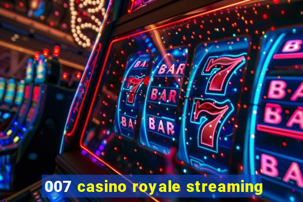 007 casino royale streaming