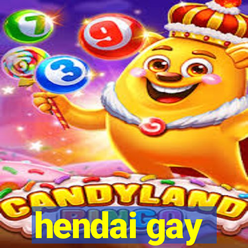 hendai gay