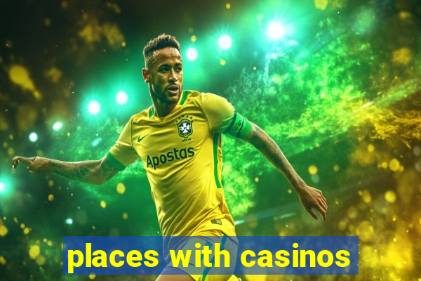 places with casinos