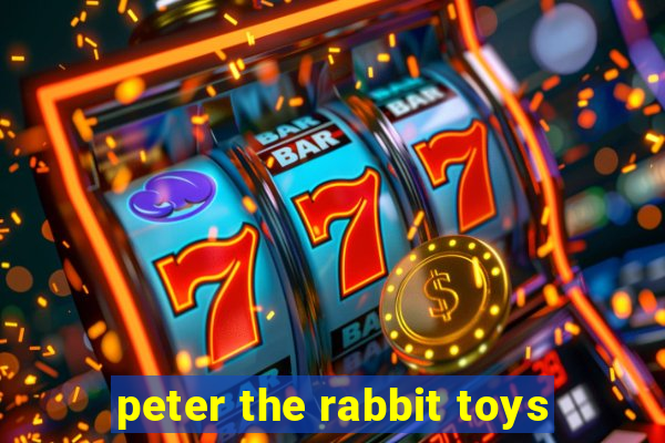 peter the rabbit toys