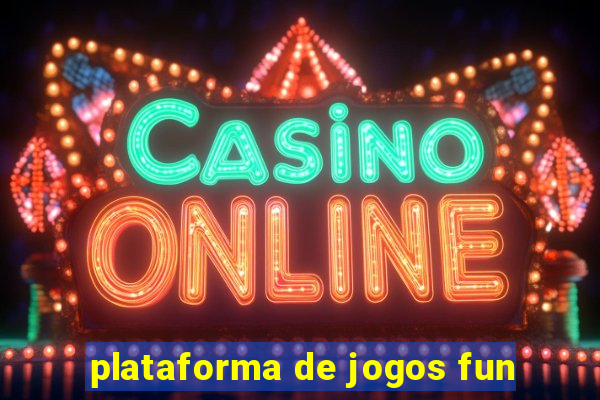 plataforma de jogos fun